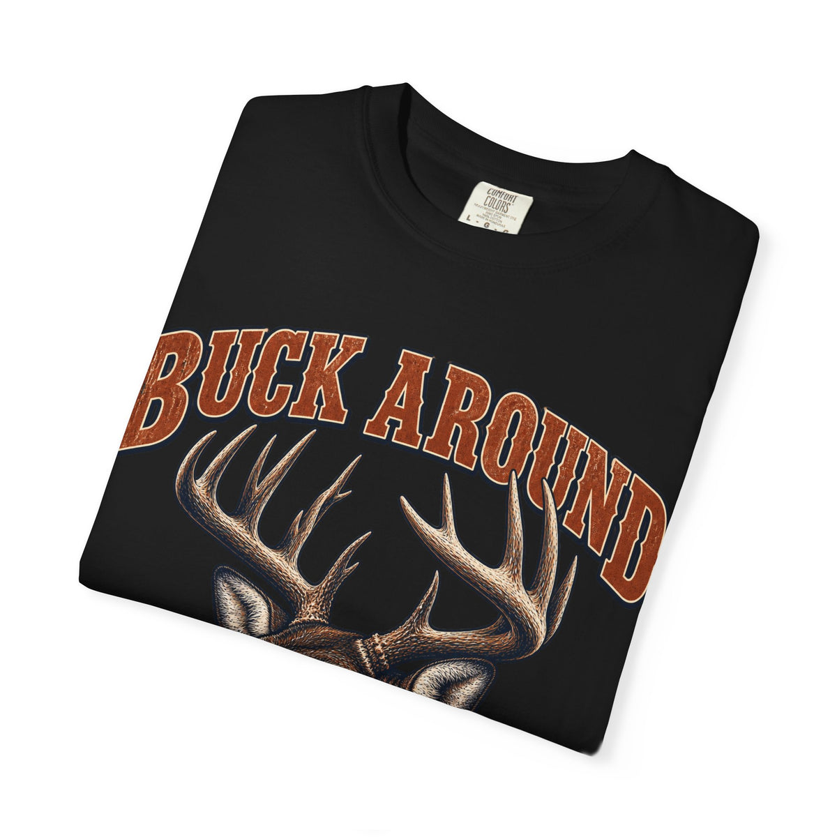 Buck Around and Find Out Orange Bust Deer Tee Funny Hunting FAFO Pun Shirt