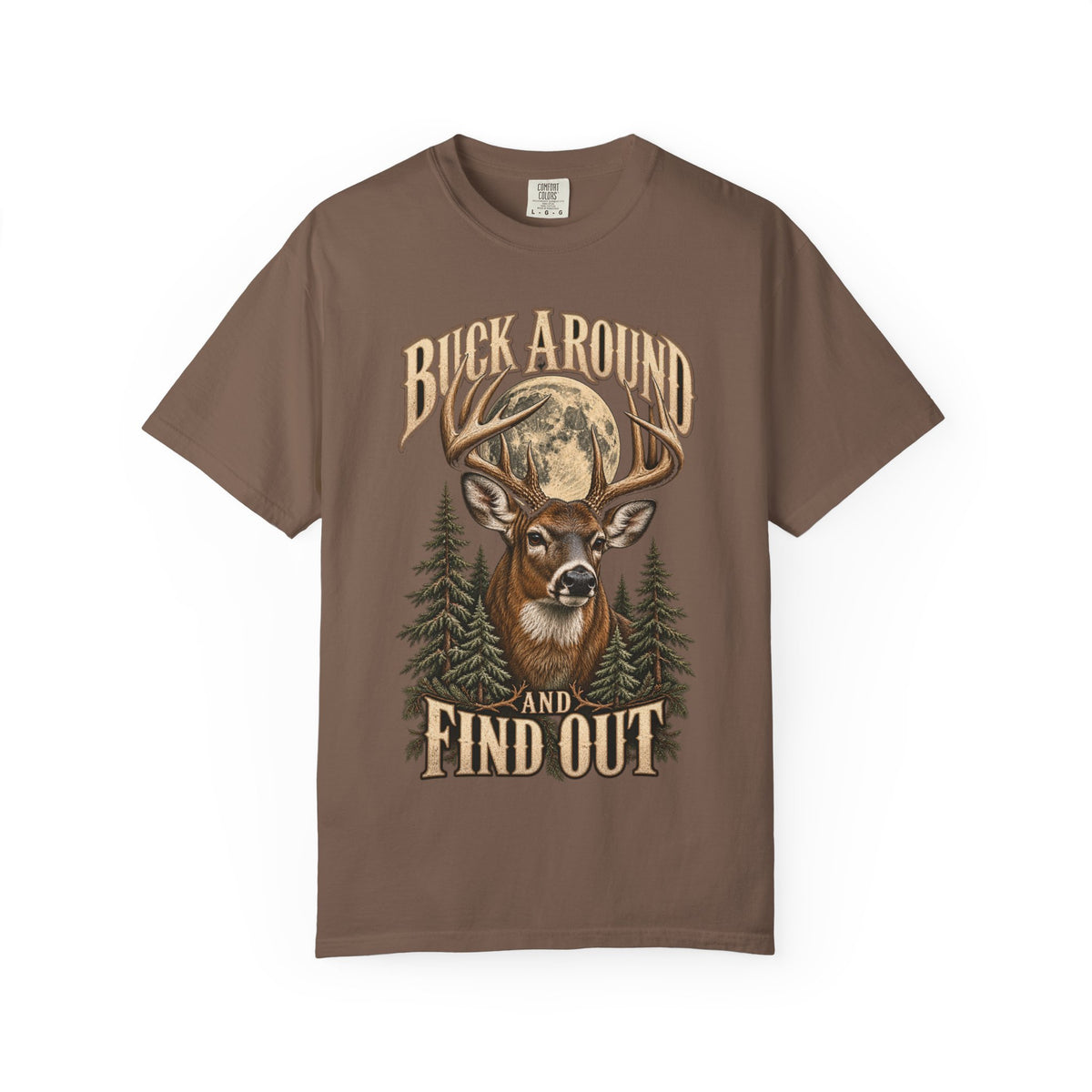 Buck Around and Find Out Moon Pines Deer Tee Funny Hunting FAFO Pun Shirt