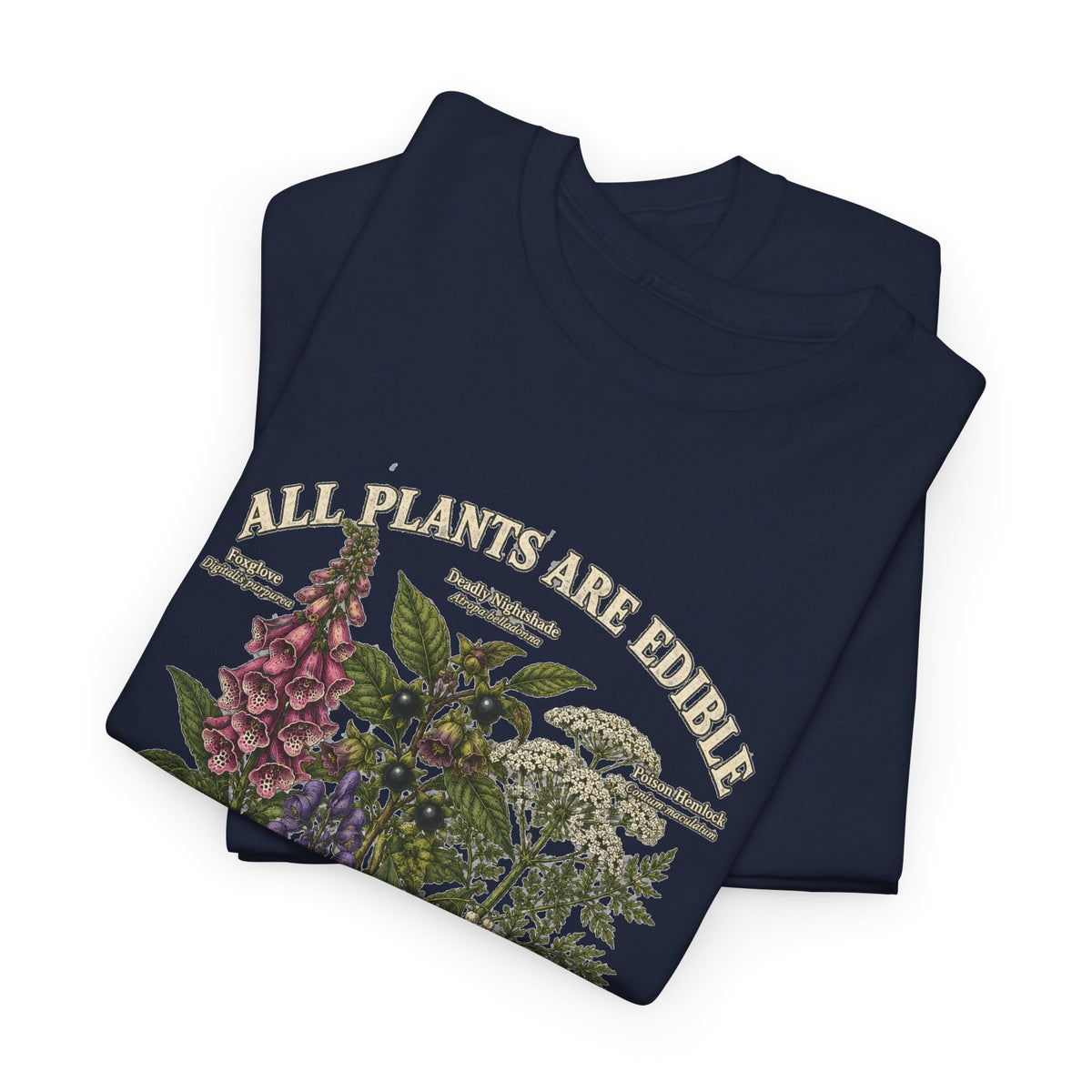 All Plants Are Edible Some Only Once T-Shirt Funny Poisonous Botanical Tee