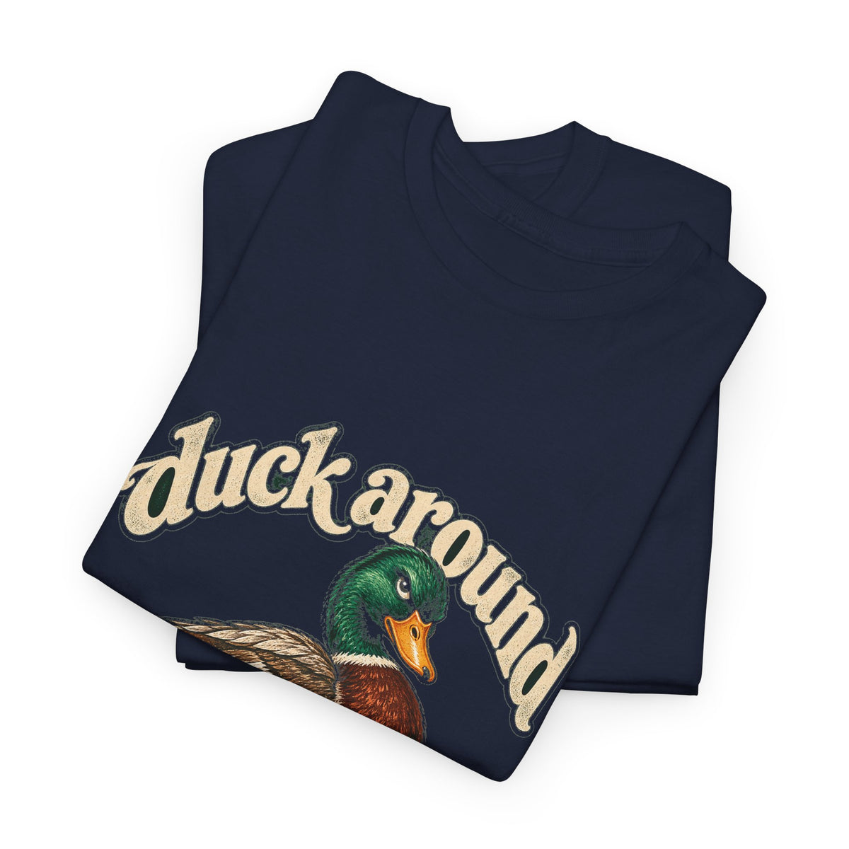 Duck Around and Find Out Tee Funny Mallard Duck FAFO Pun Shirt