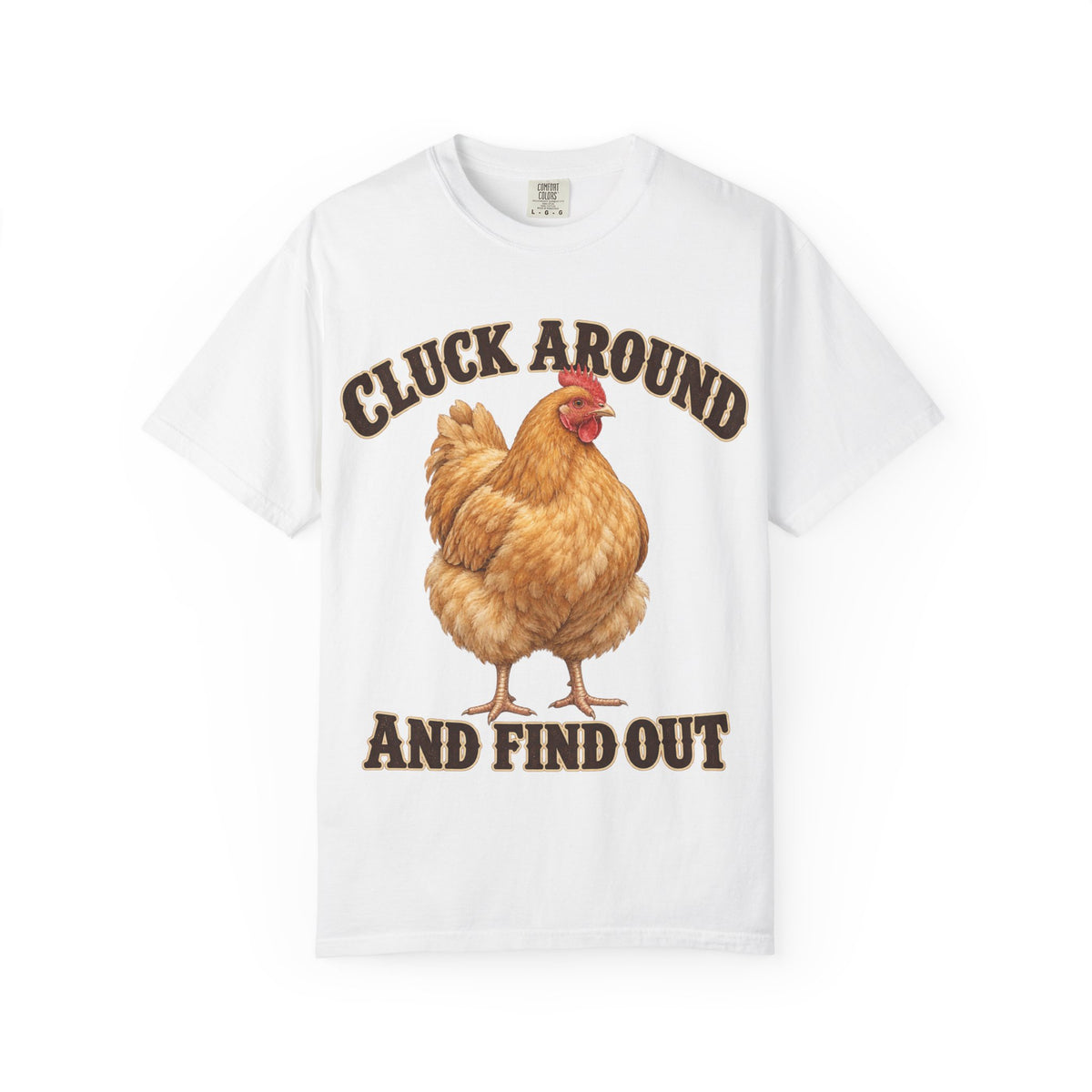 Cluck Around and Find Out Golden Hen Tee Funny Chicken FAFO Pun Shirt