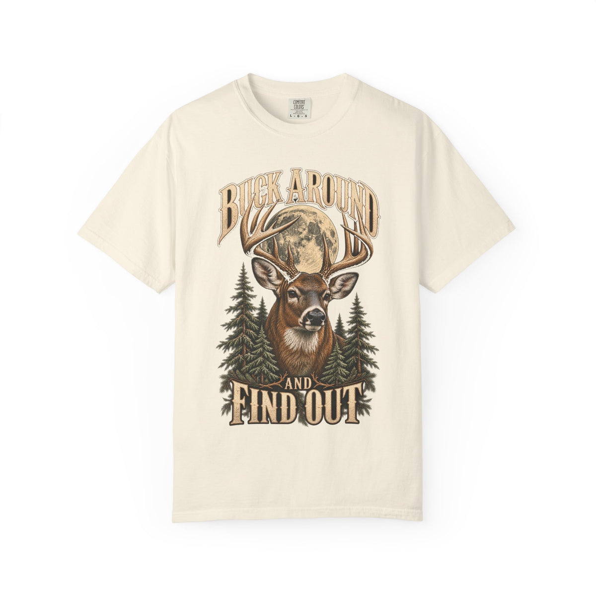 Buck Around and Find Out Moon Pines Deer Tee Funny Hunting FAFO Pun Shirt