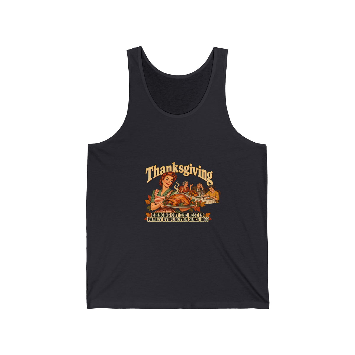 Thanksgiving Family Dysfunction Since 1863 Funny Tank Top Retro Housewife Turkey Vintage Holiday Tank