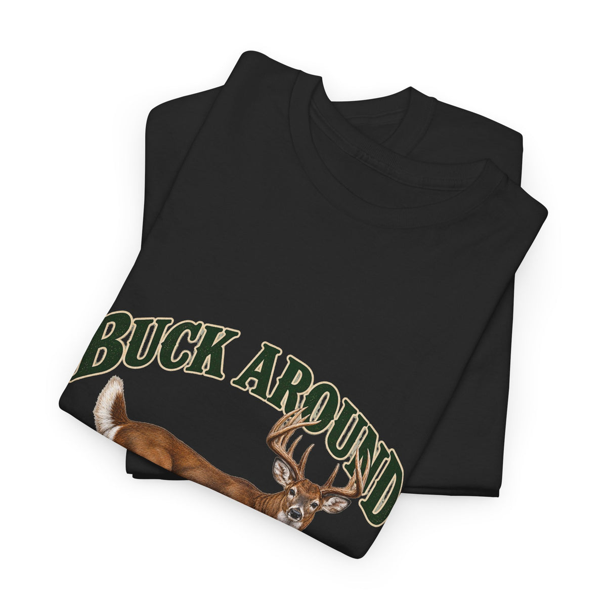 Buck Around and Find Out Green Letter Deer Tee Funny Hunting FAFO Pun Shirt
