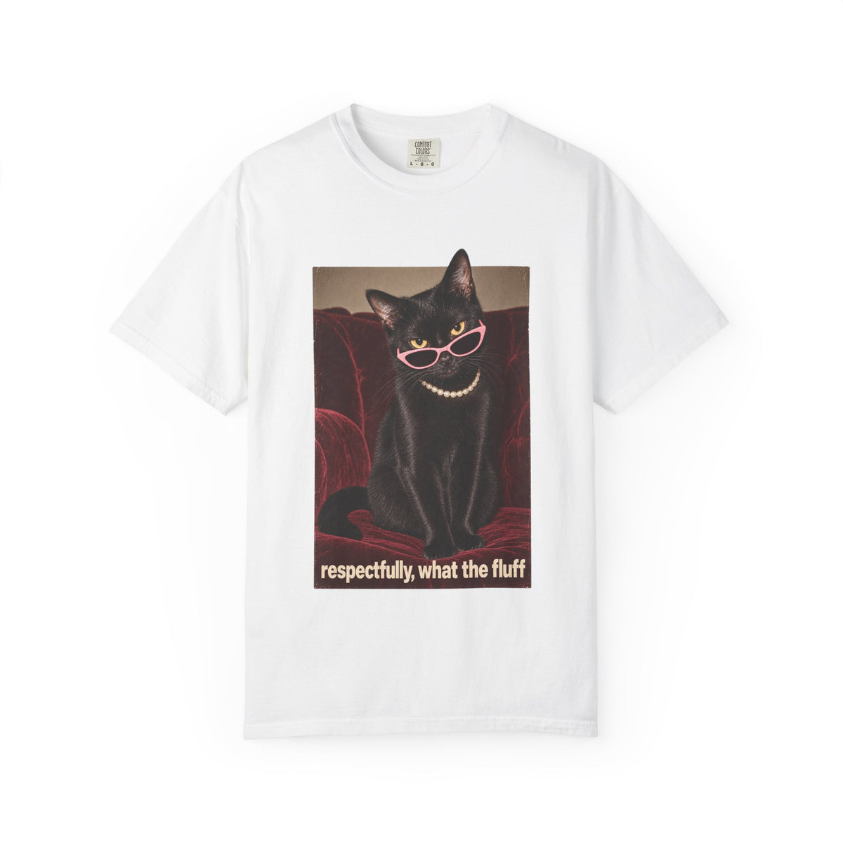 Respectfully What the Fluff Funny Cat Tee Black Cat Sunglasses Pearls Shirt