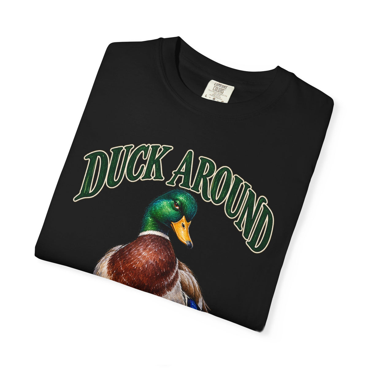 Duck Around and Find Out Green Letter Mallard Tee Funny FAFO Pun Shirt