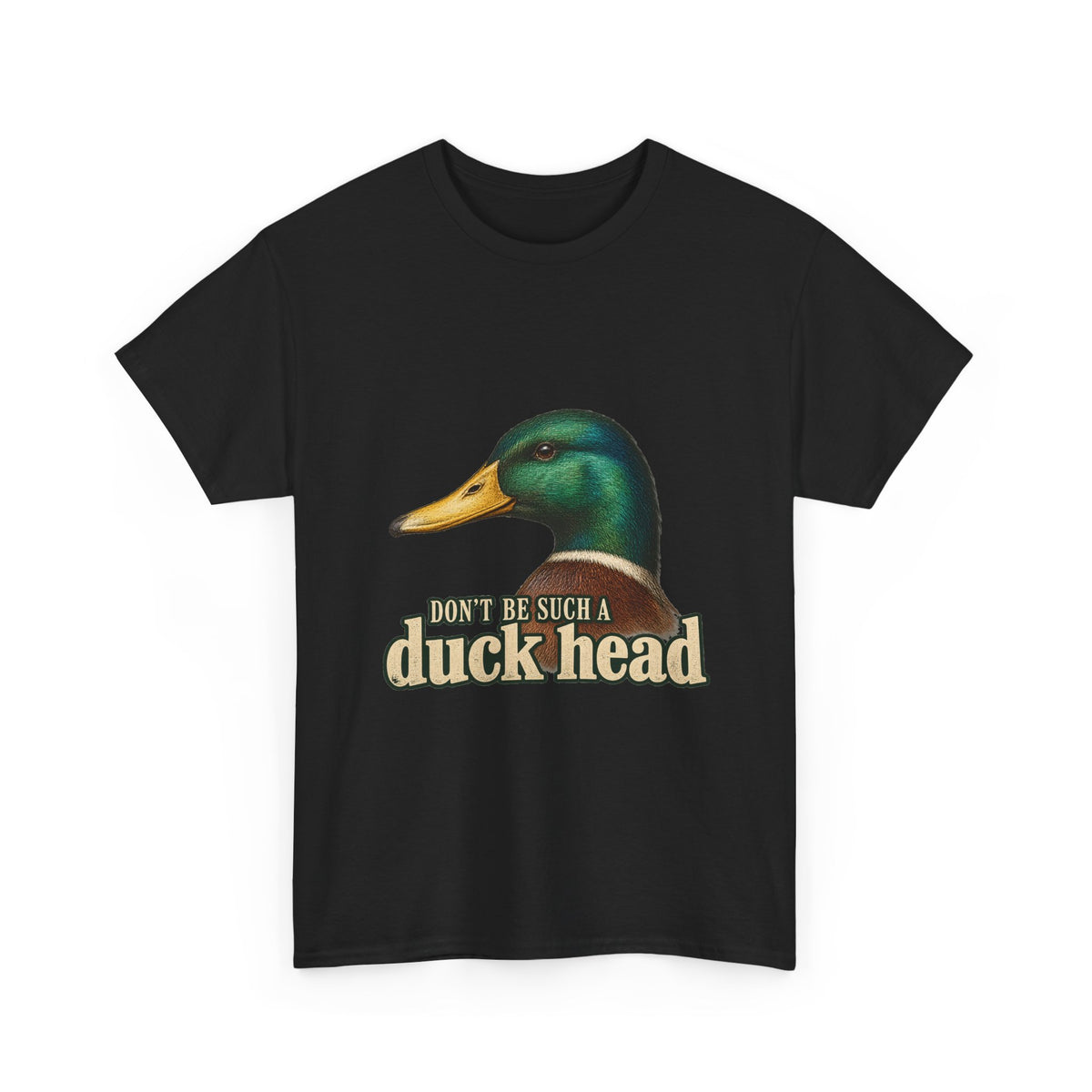 Don't Be Such a Duck Head Vintage Mallard Tee Funny Shirt