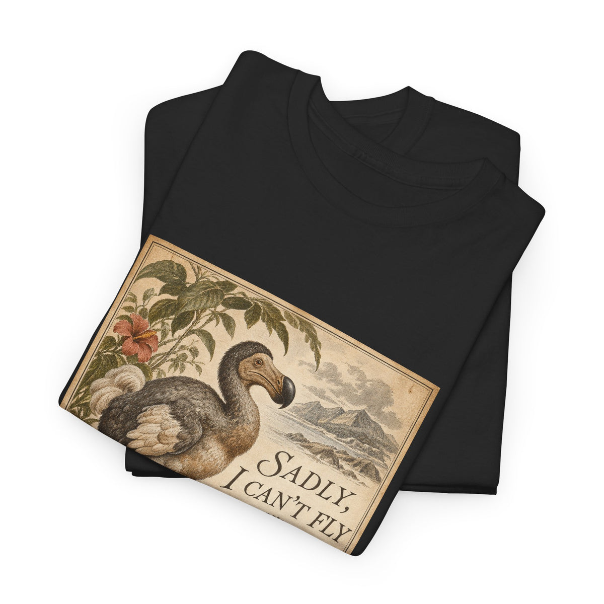 Sadly I Can't Fly T-Shirt Dodo Bird Vintage Naturalist Extinct Funny Tee