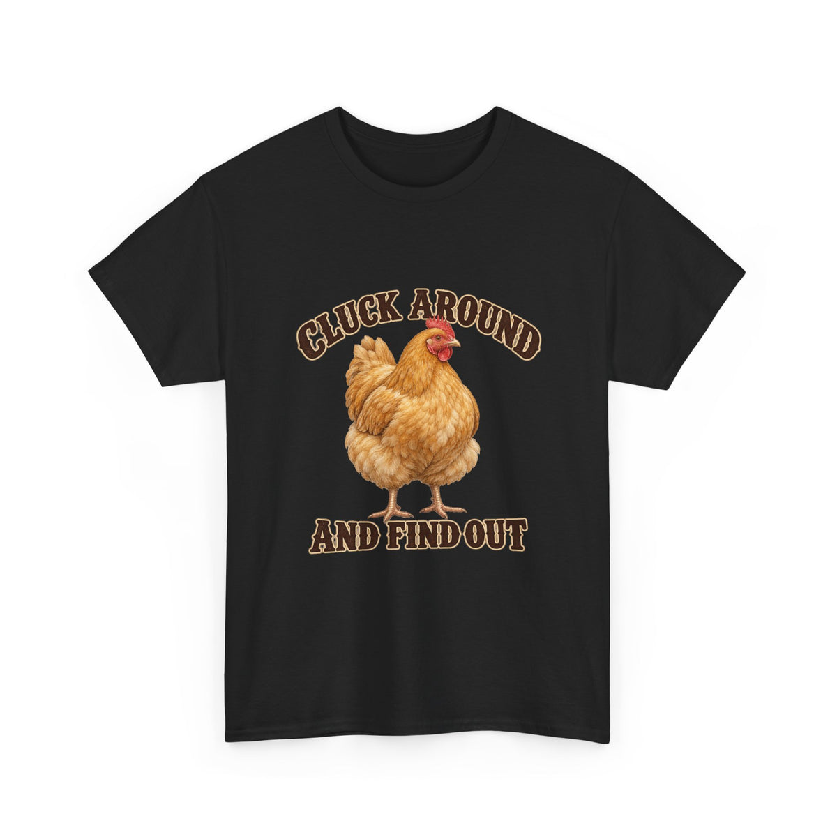 Cluck Around and Find Out Golden Hen Tee Funny Chicken FAFO Pun Shirt