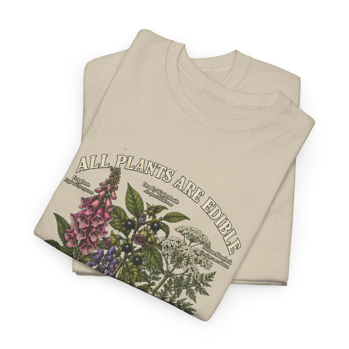 All Plants Are Edible Some Only Once T-Shirt Funny Poisonous Botanical Tee