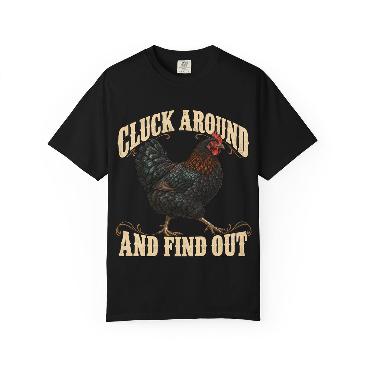 Cluck Around and Find Out Black Hen Tee Funny Chicken FAFO Pun Shirt
