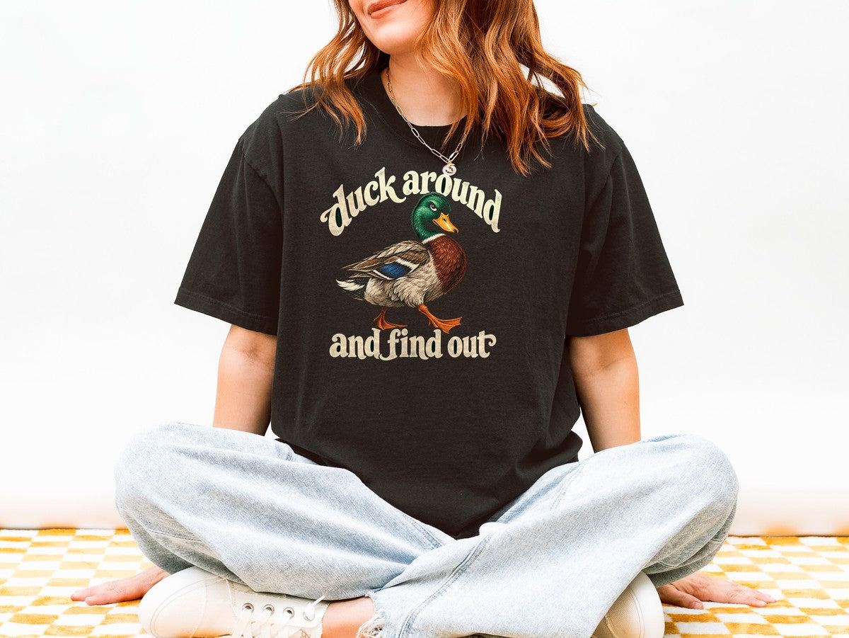 Duck Around and Find Out Tee Funny Mallard Duck FAFO Pun Shi - Comfort Colors tee model v4