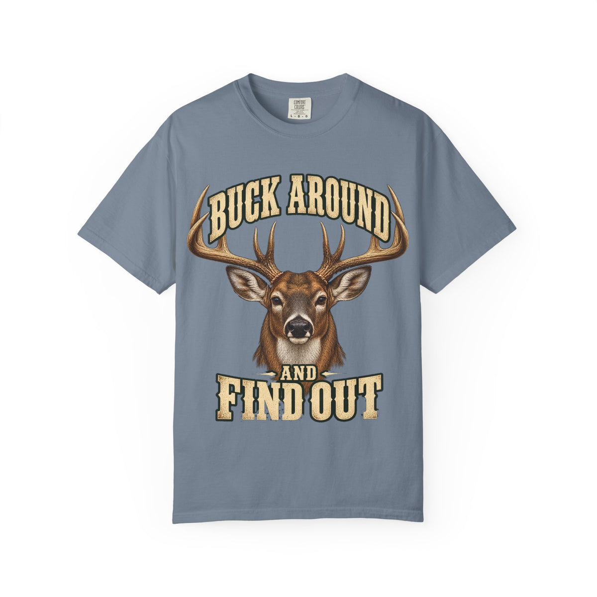 Buck Around and Find Out Cream Bust Deer Tee Funny Hunting FAFO Pun Shirt