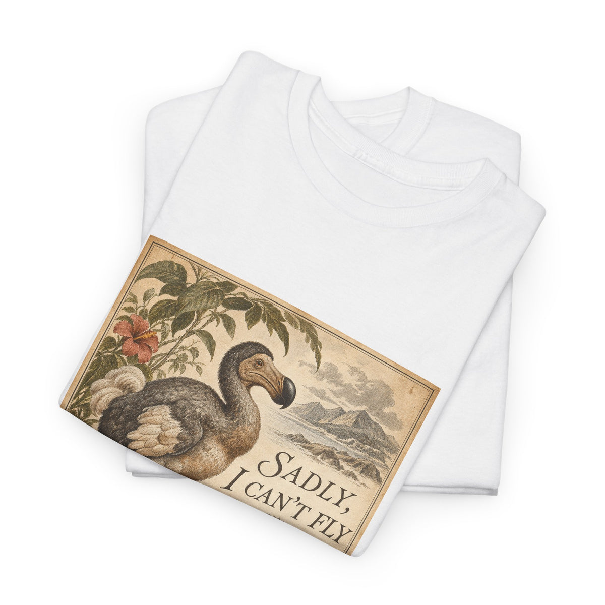 Sadly I Can't Fly T-Shirt Dodo Bird Vintage Naturalist Extinct Funny Tee