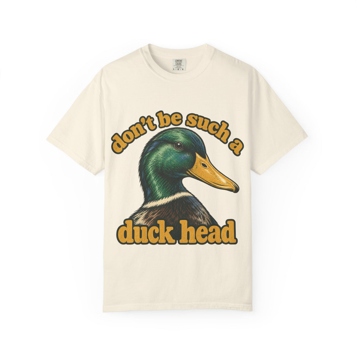 Don't Be Such a Duck Head Mallard Tee Funny Duck Shirt