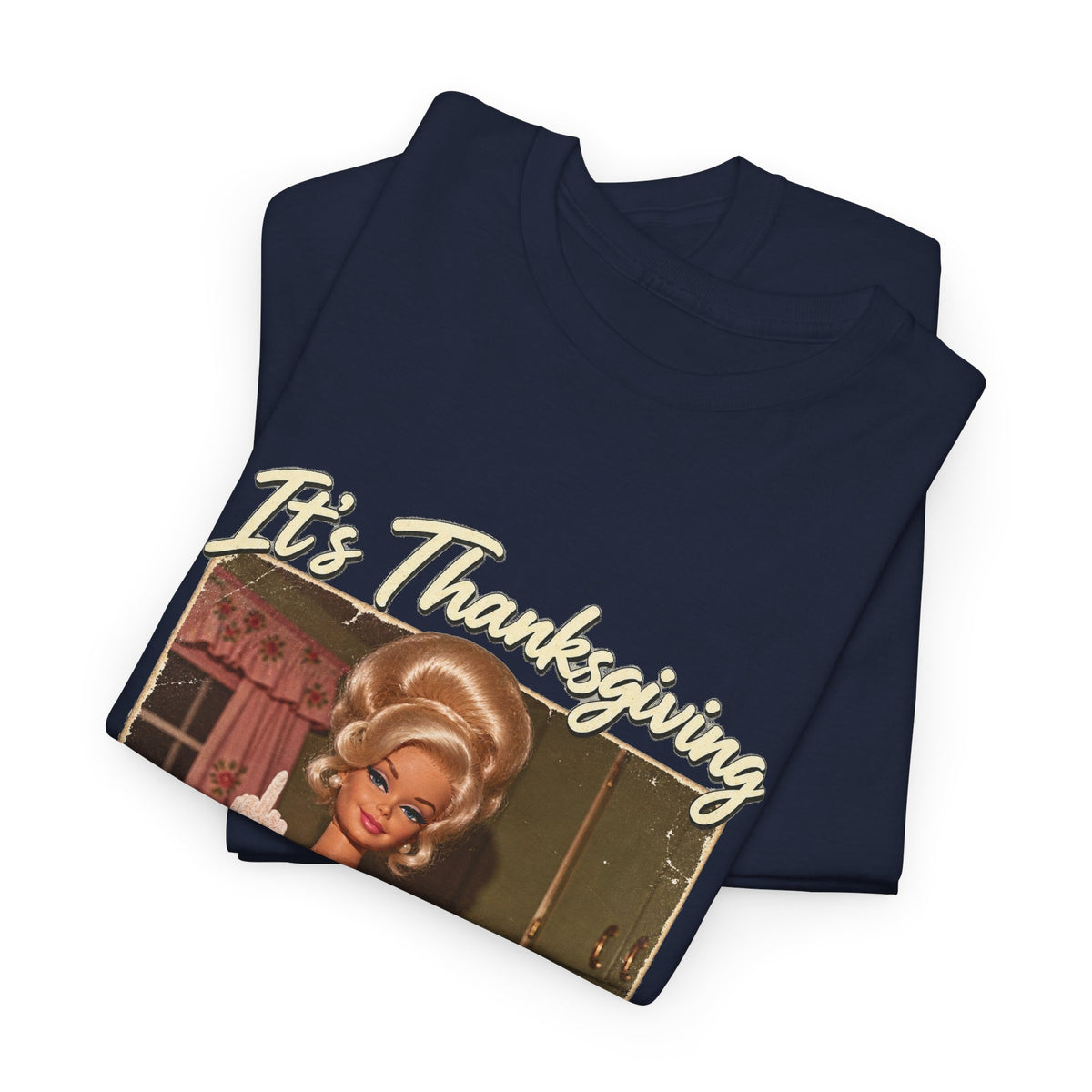 Its Thanksgiving Time to Give Everyone the Bird Funny Tee Retro Blonde Doll Turkey Sarcastic Shirt
