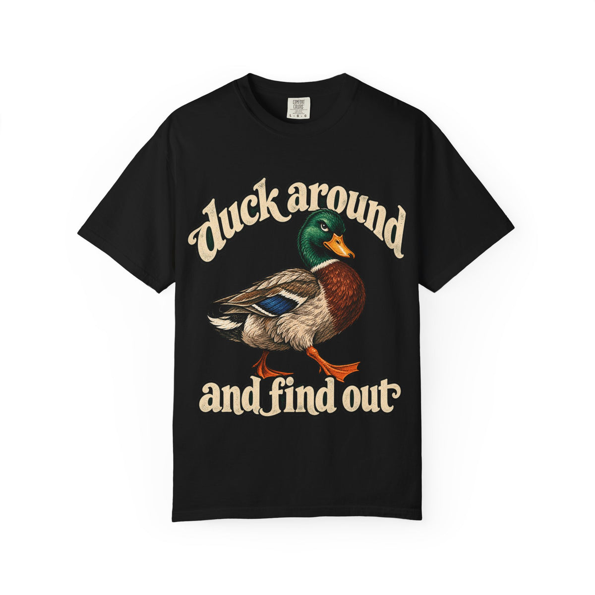 Duck Around and Find Out Tee Funny Mallard Duck FAFO Pun Shirt