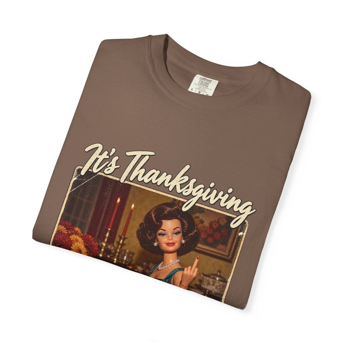 Its Thanksgiving Time to Give Everyone the Bird Funny Tee Retro Brunette Doll Turkey Sarcastic Shirt