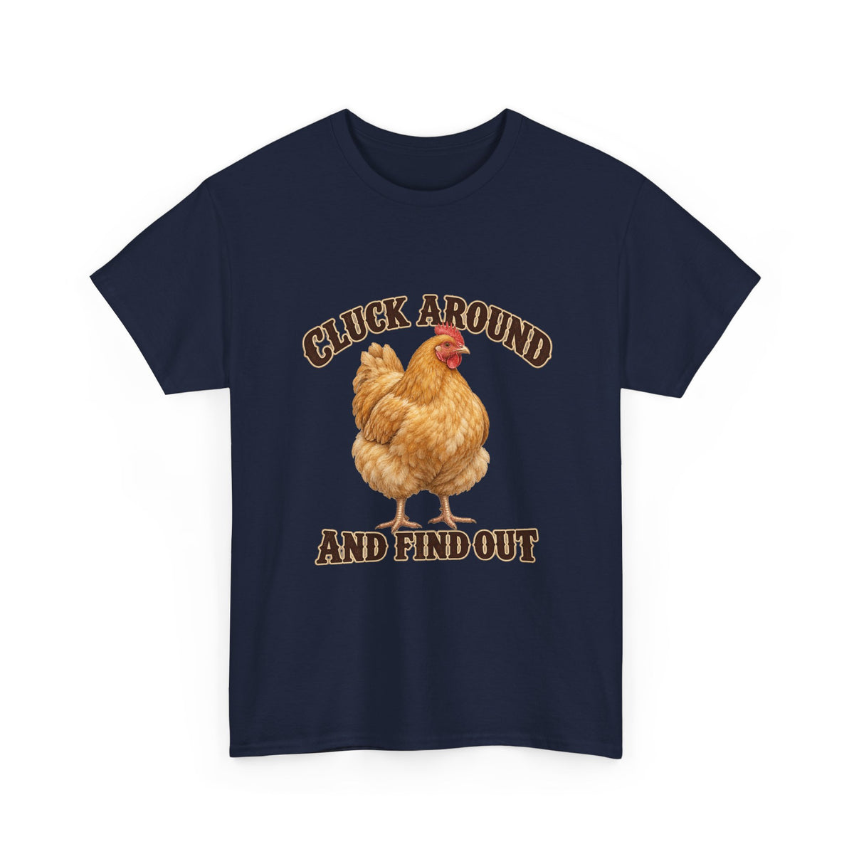 Cluck Around and Find Out Golden Hen Tee Funny Chicken FAFO Pun Shirt