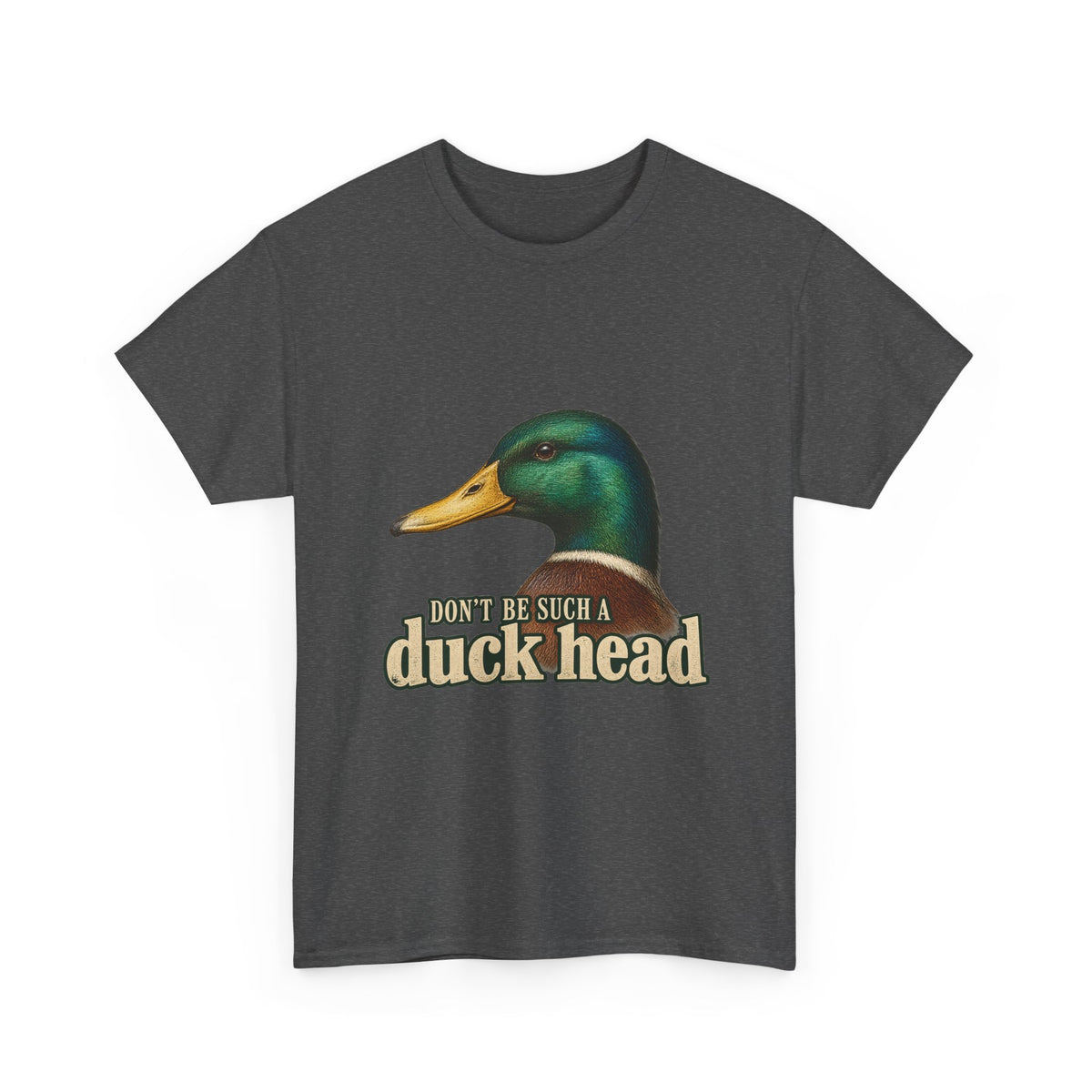 Don't Be Such a Duck Head Vintage Mallard Tee Funny Shirt