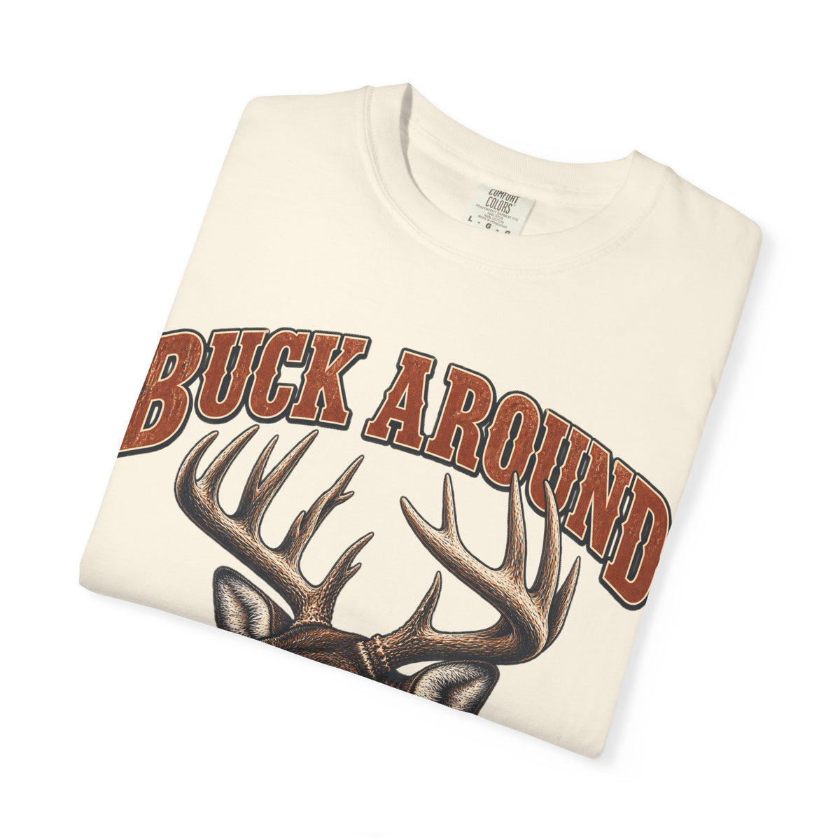 Buck Around and Find Out Orange Bust Deer Tee Funny Hunting FAFO Pun Shirt