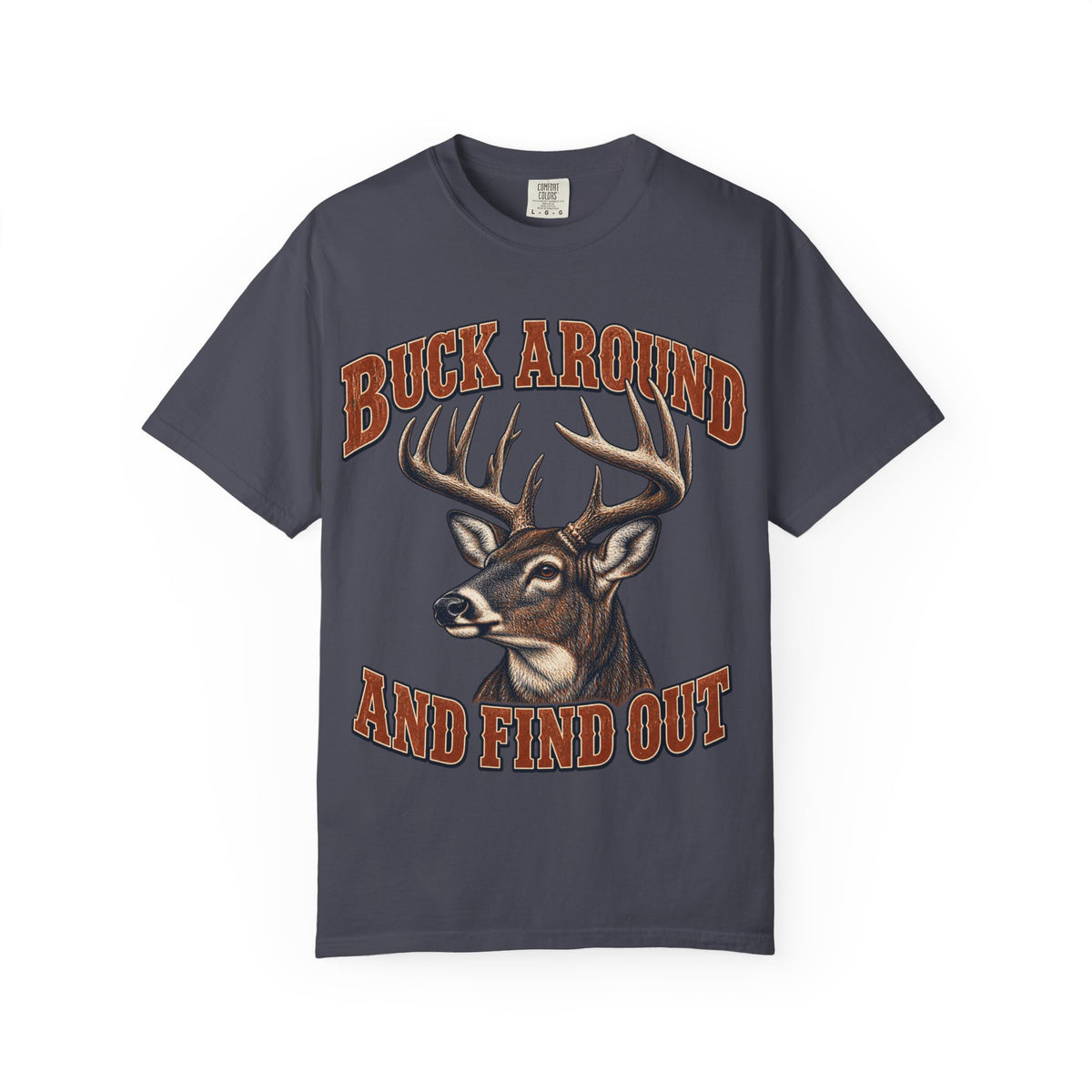 Buck Around and Find Out Orange Bust Deer Tee Funny Hunting FAFO Pun Shirt