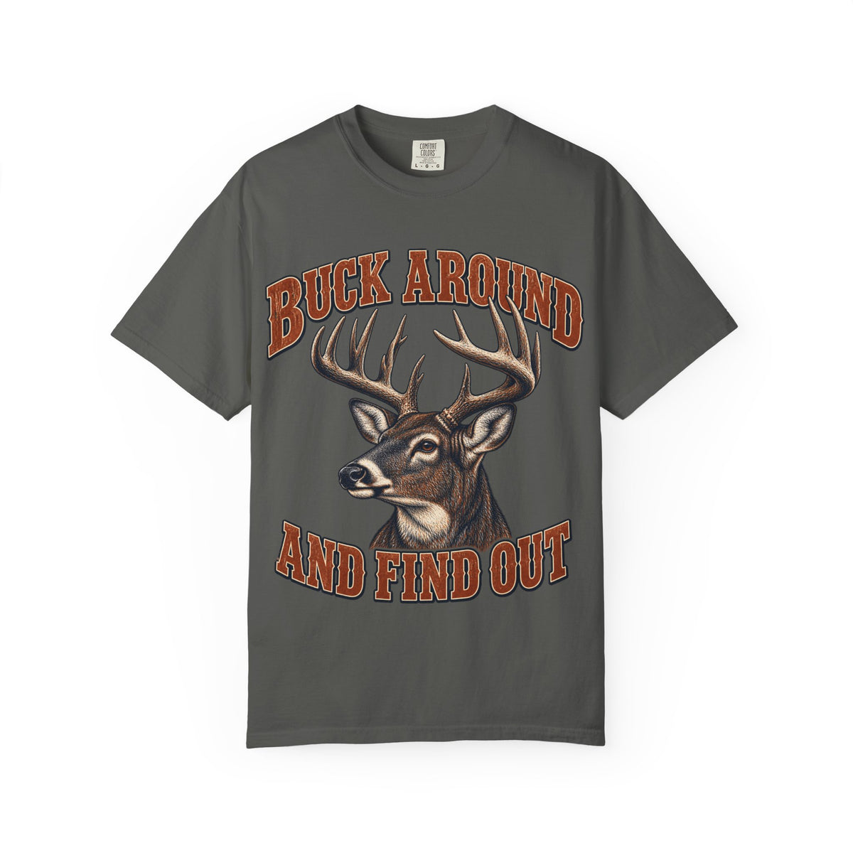Buck Around and Find Out Orange Bust Deer Tee Funny Hunting FAFO Pun Shirt