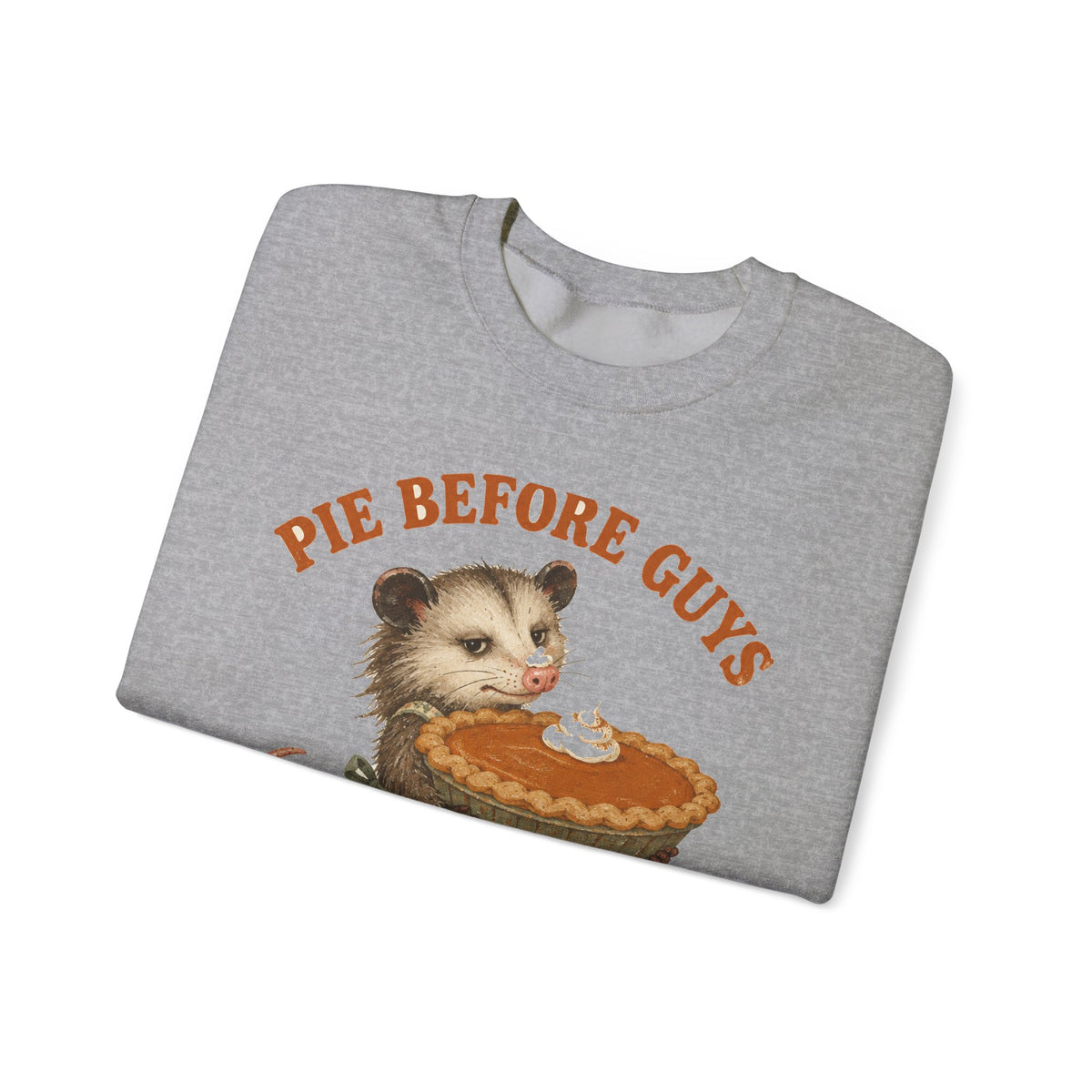 Pie Before Guys Opossum Sweatshirt Funny Thanksgiving Possum