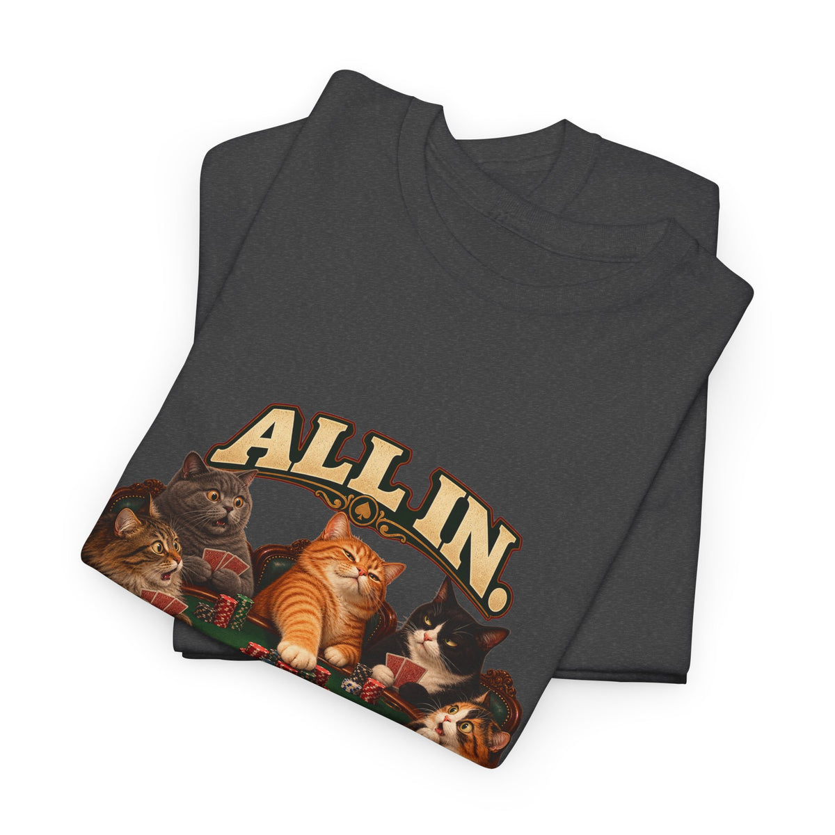All In No Thoughts T-Shirt Funny Poker Cats Gambling Cat Tee