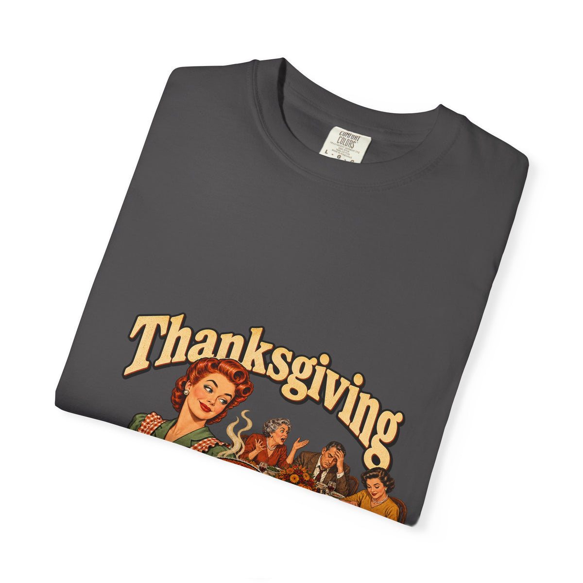 Thanksgiving Family Dysfunction Since 1863 Funny Tee Retro Housewife Turkey Vintage Holiday Dinner Shirt