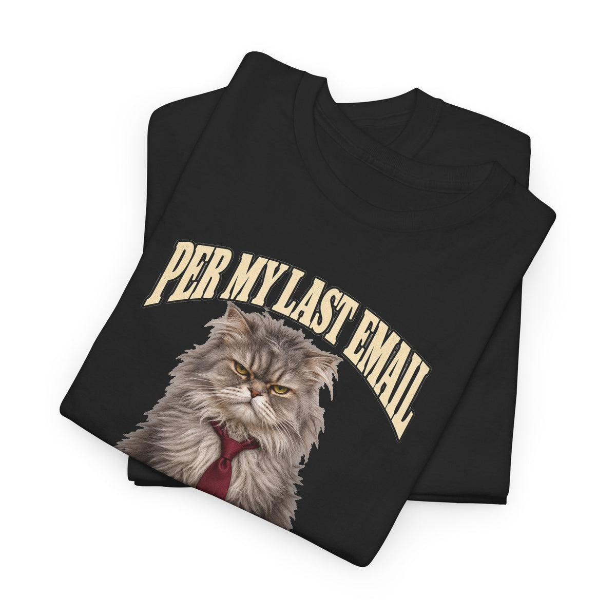 Per My Last Email Meow T-Shirt Funny Office Cat Work From Home Tee