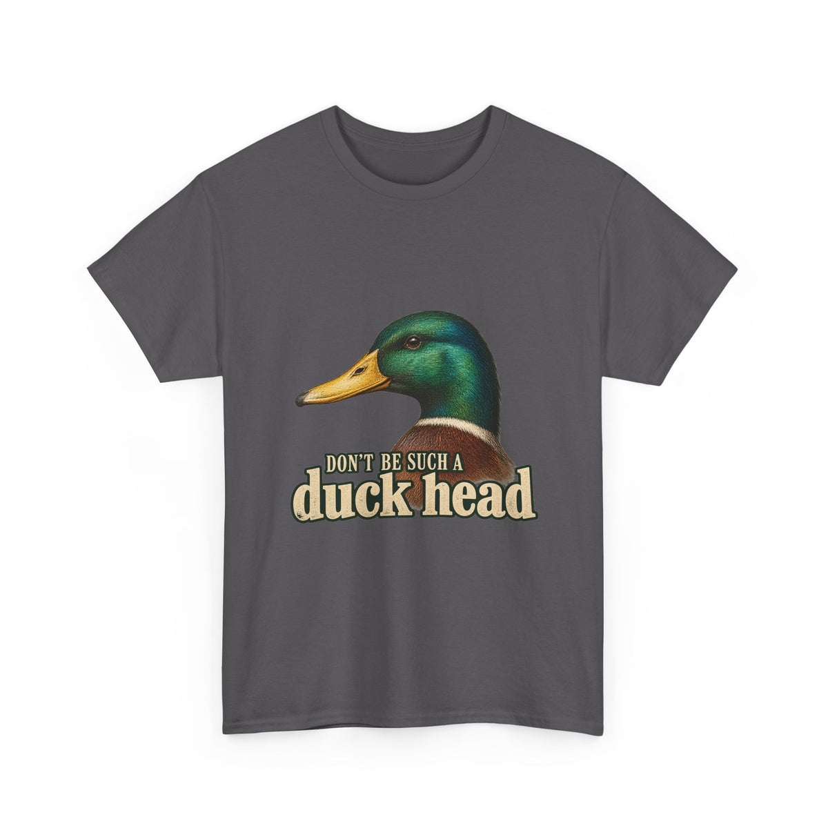 Don't Be Such a Duck Head Vintage Mallard Tee Funny Shirt