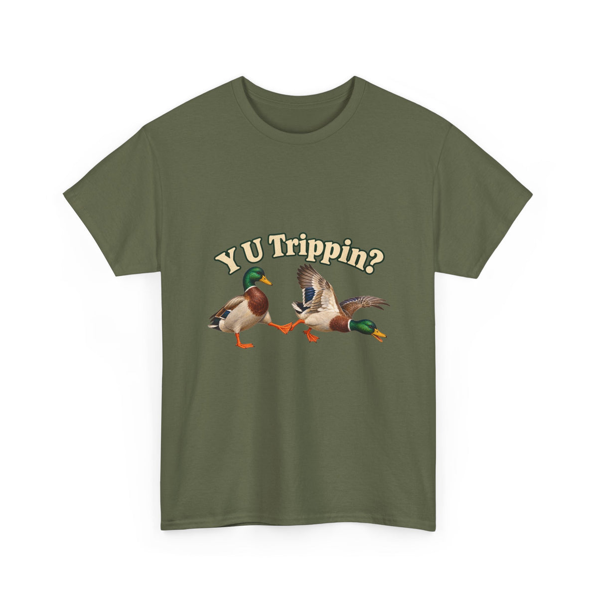 Y U Trippin T-Shirt Funny Mallard Ducks Tripping Pun Tee